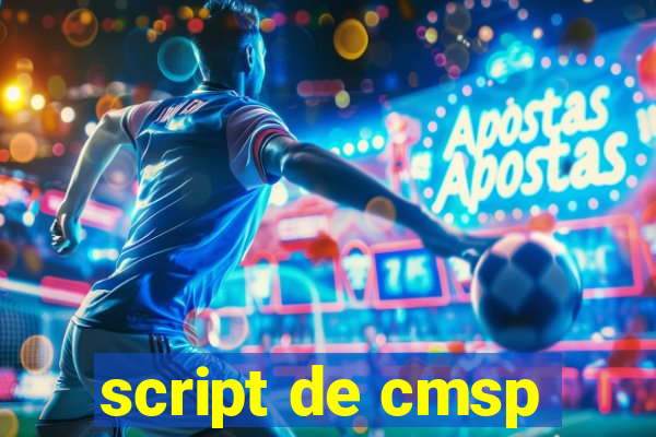 script de cmsp